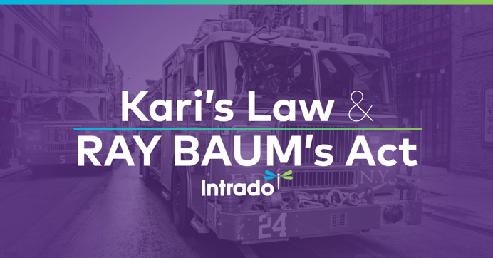 Kari’s Law & RAY BAUM's Act Intrado
